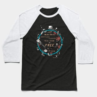 Inspirational quote from a Victorian philosopher on freedom and fish. Blue, beige and grey-blue design. Baseball T-Shirt